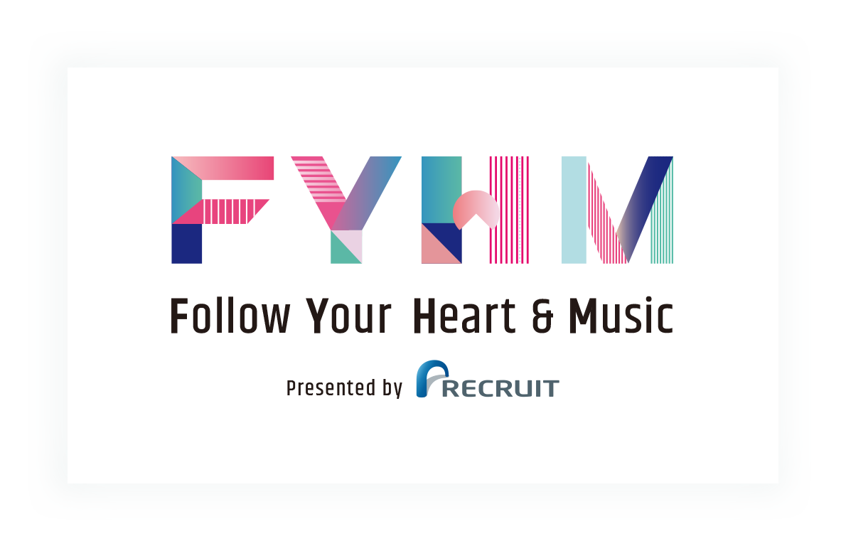 FYHM Follow Your Heart & Music presented by RECRUIT